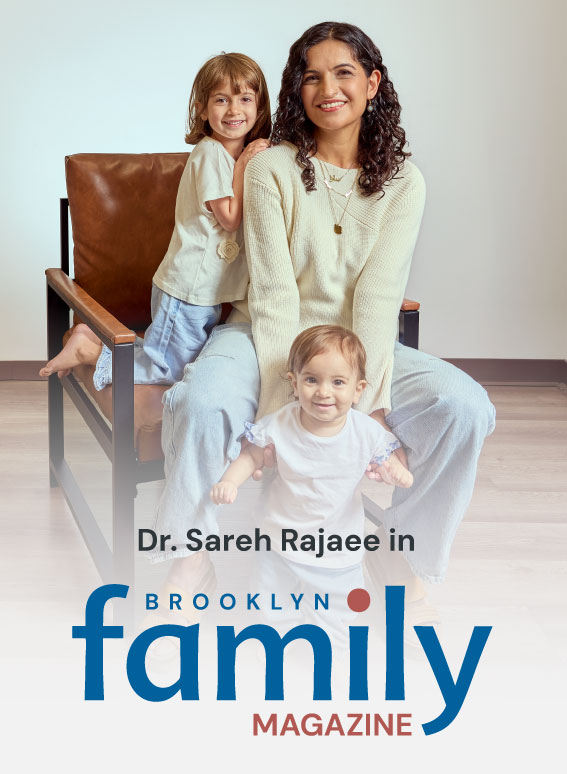 Dr.-Rajaee_Brooklyn-Family-Magazine_Cover A warm, magazine-style cover featuring Dr. Sareh Rajaee smiling alongside her two young children. Overlay text reads "Dr. Sareh Rajaee in Brooklyn Family Magazine."